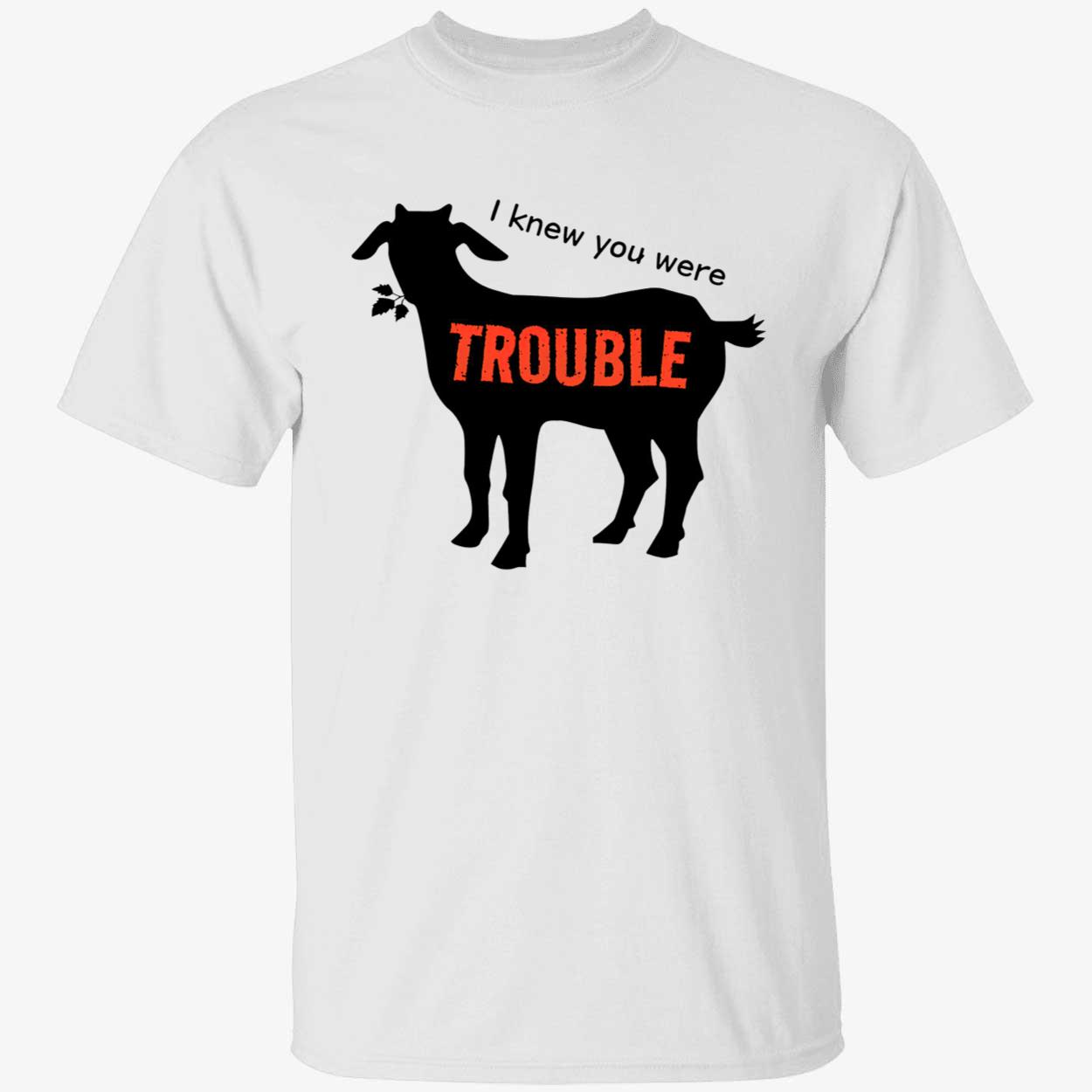 I Knew You Were Trouble Shirt