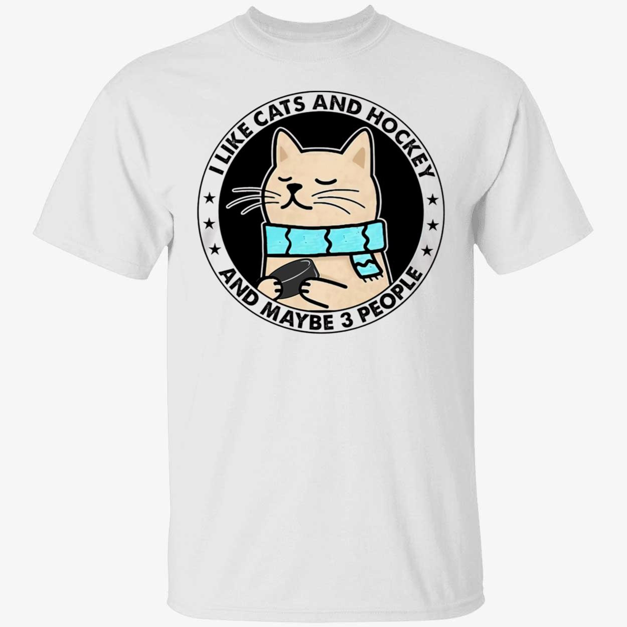 Like Cats And Hockey And Maybe 3 People Shirt Like Cats And Hockey And Maybe 3 People Shirt