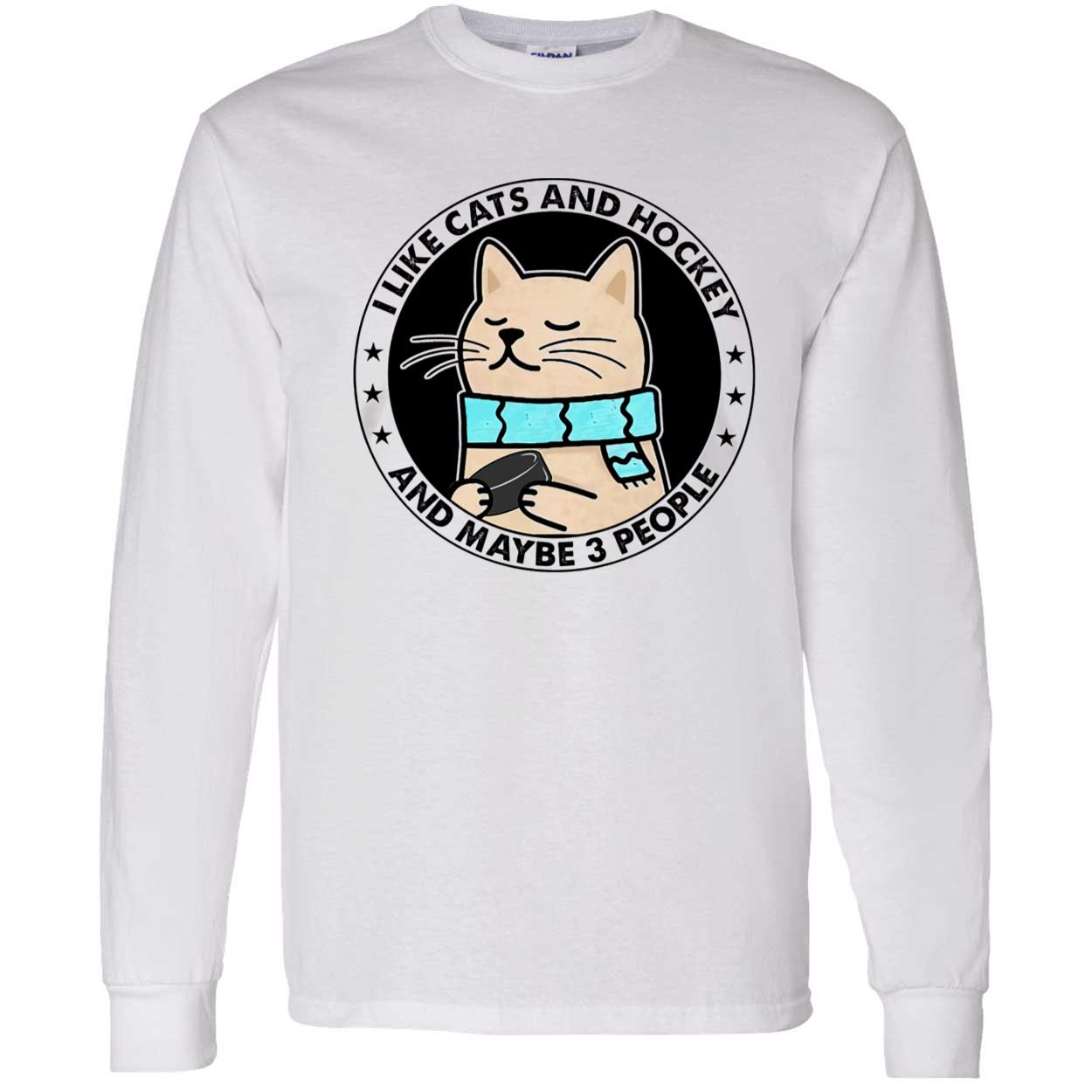 Like Cats And Hockey And Maybe 3 People Shirt Like Cats And Hockey And Maybe 3 People Shirt