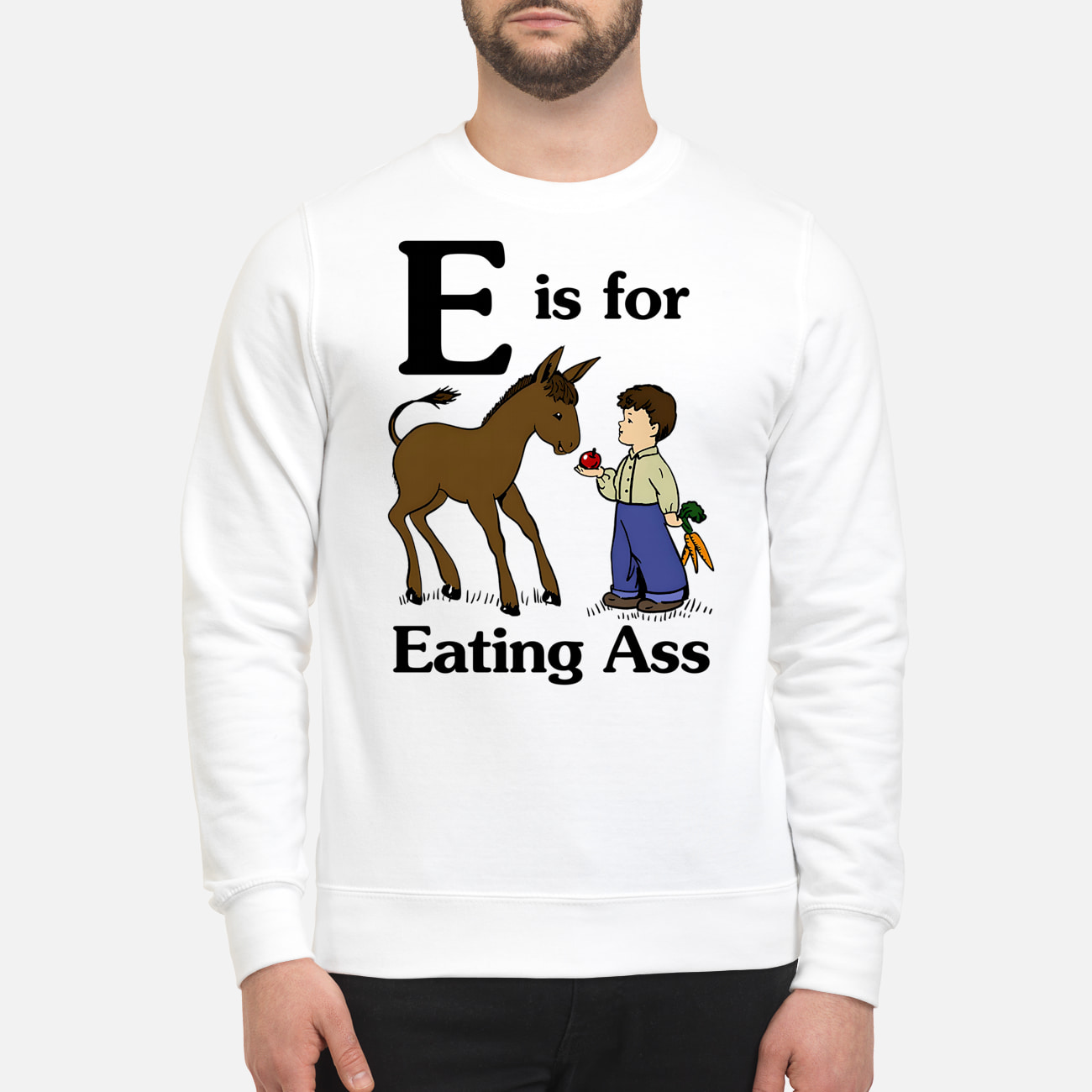 E Is For Eating A*S Shirt E Is For Eating A*S Shirt