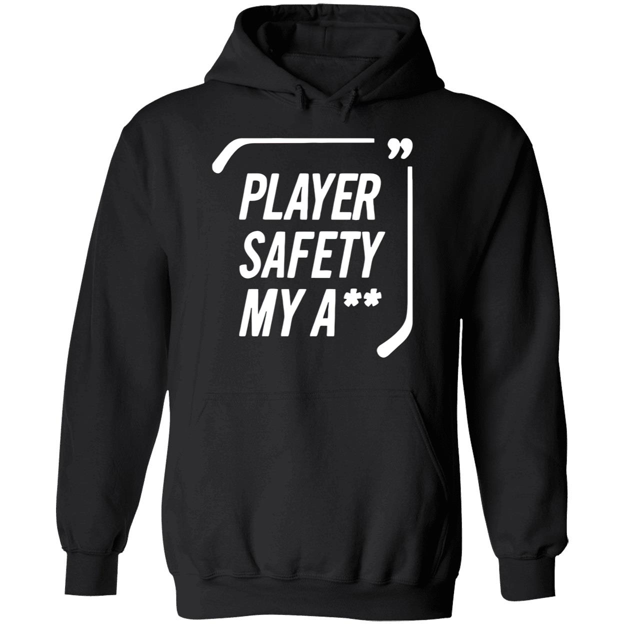 Player Safety My A*S Shirt Player Safety My A*S Shirt