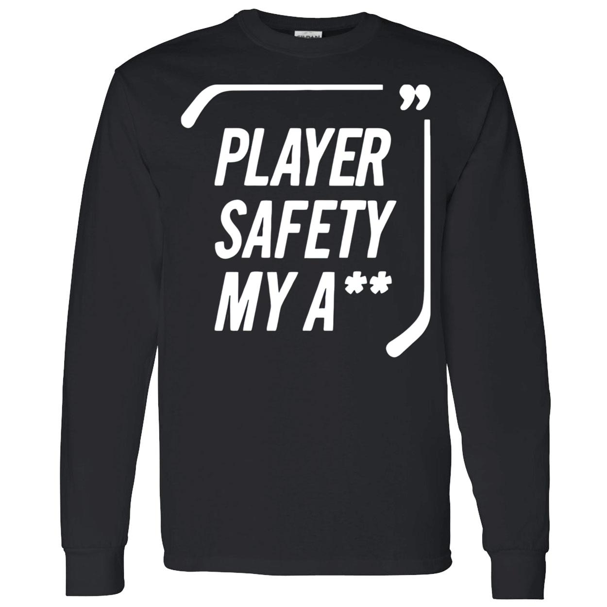 Player Safety My A*S Shirt Player Safety My A*S Shirt