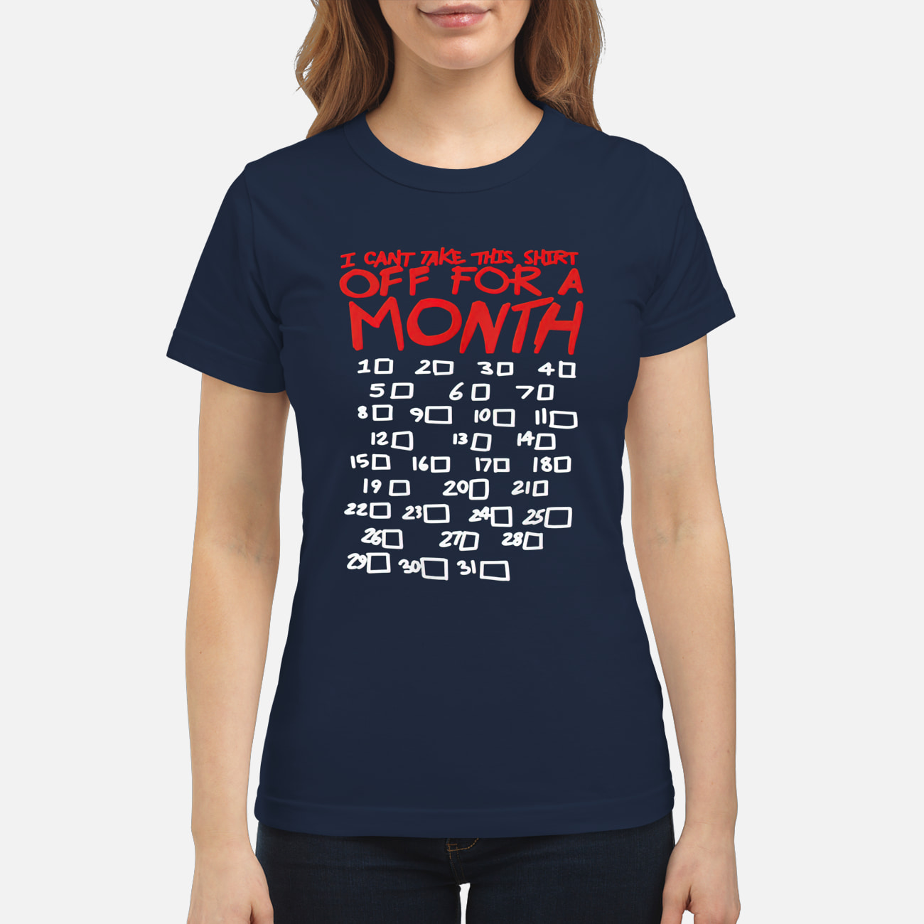 I Can’T Take This Shirt Off For A Month Shirt I Can’T Take This Shirt Off For A Month Shirt