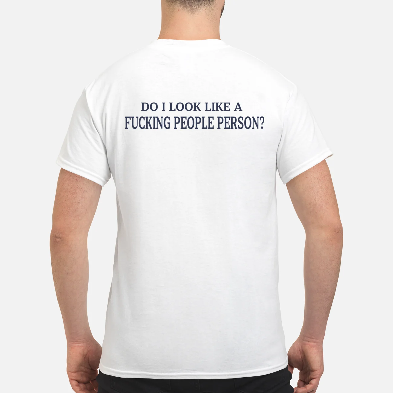 Do I Look Like A F*Cking People Person Shirt