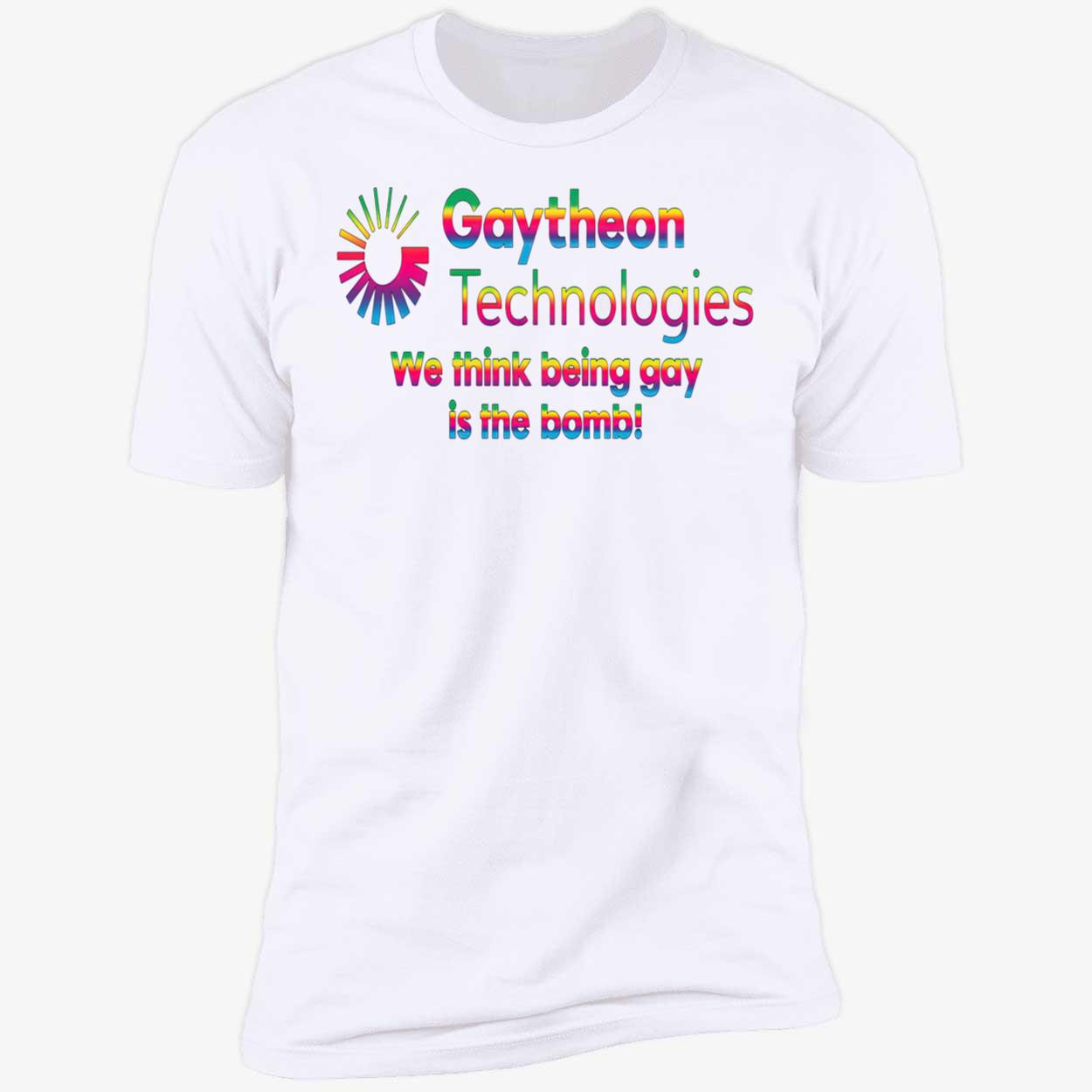 Raytheon Technologies We Think Being Gay Is The Bomb Shirt Raytheon Technologies We Think Being Gay Is The Bomb Shirt