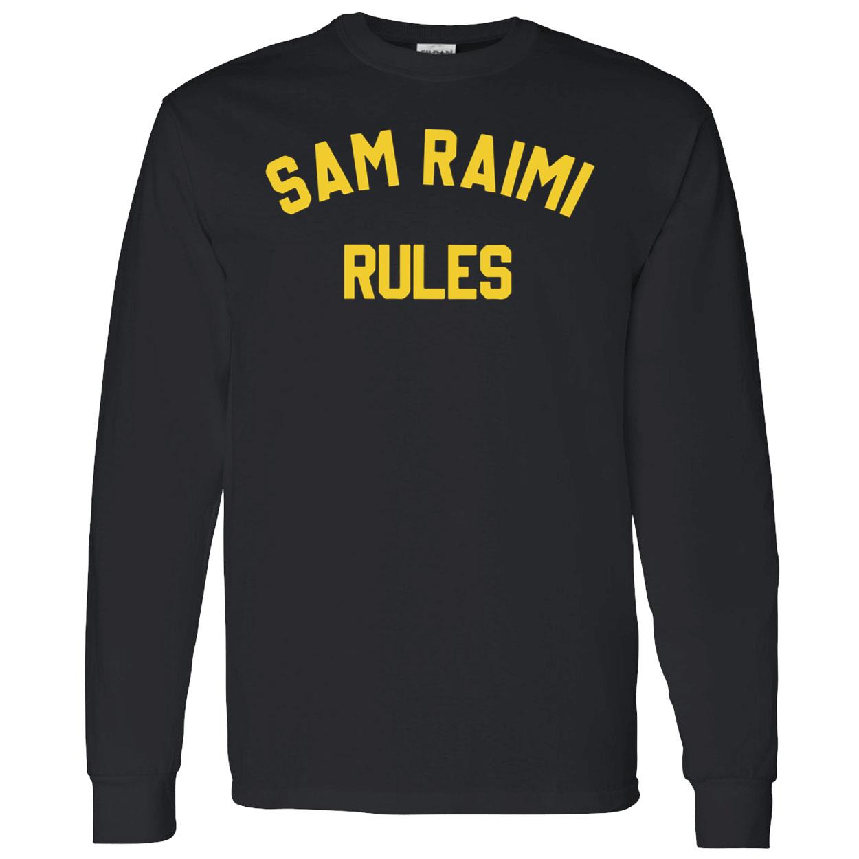 Sam Raimi Rules Shirt Sam Raimi Rules Shirt