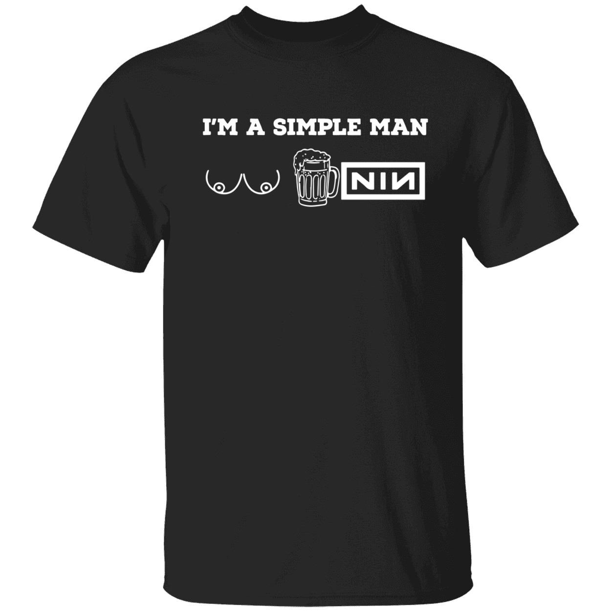 I’M A Simple Man T*T Beer And Nin Shirt I’M A Simple Man T*T Beer And Nin Shirt