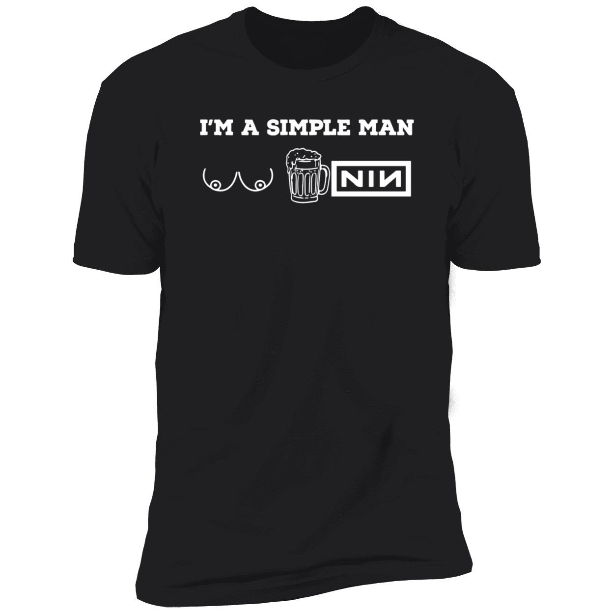 I’M A Simple Man T*T Beer And Nin Shirt I’M A Simple Man T*T Beer And Nin Shirt