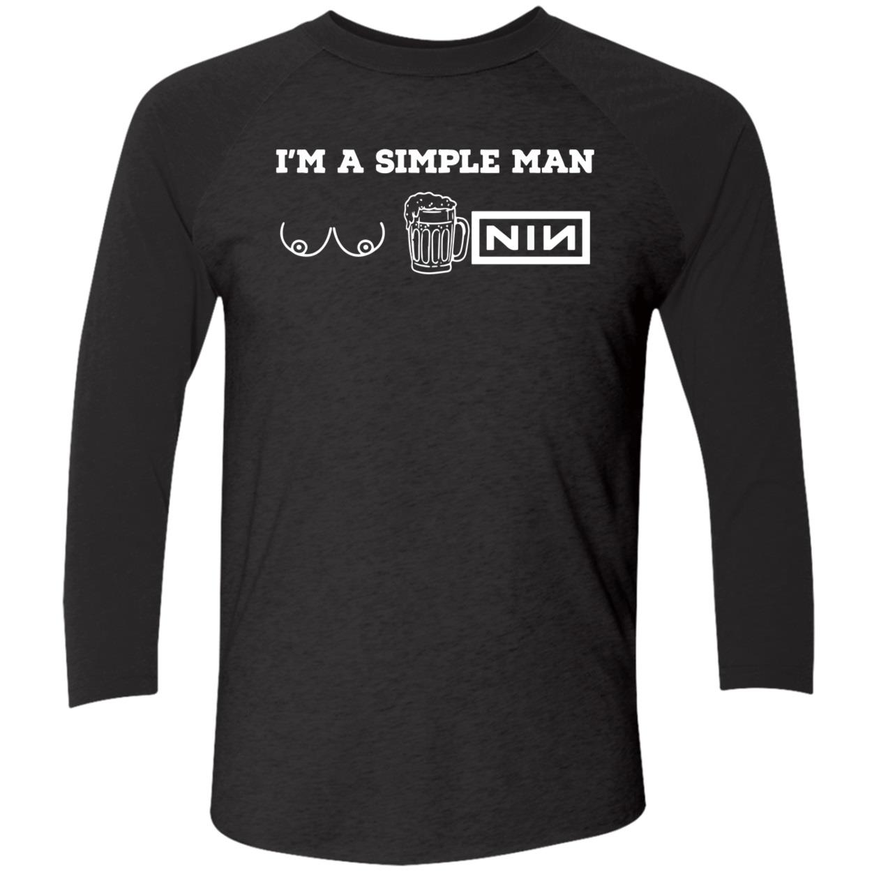 I’M A Simple Man T*T Beer And Nin Shirt I’M A Simple Man T*T Beer And Nin Shirt