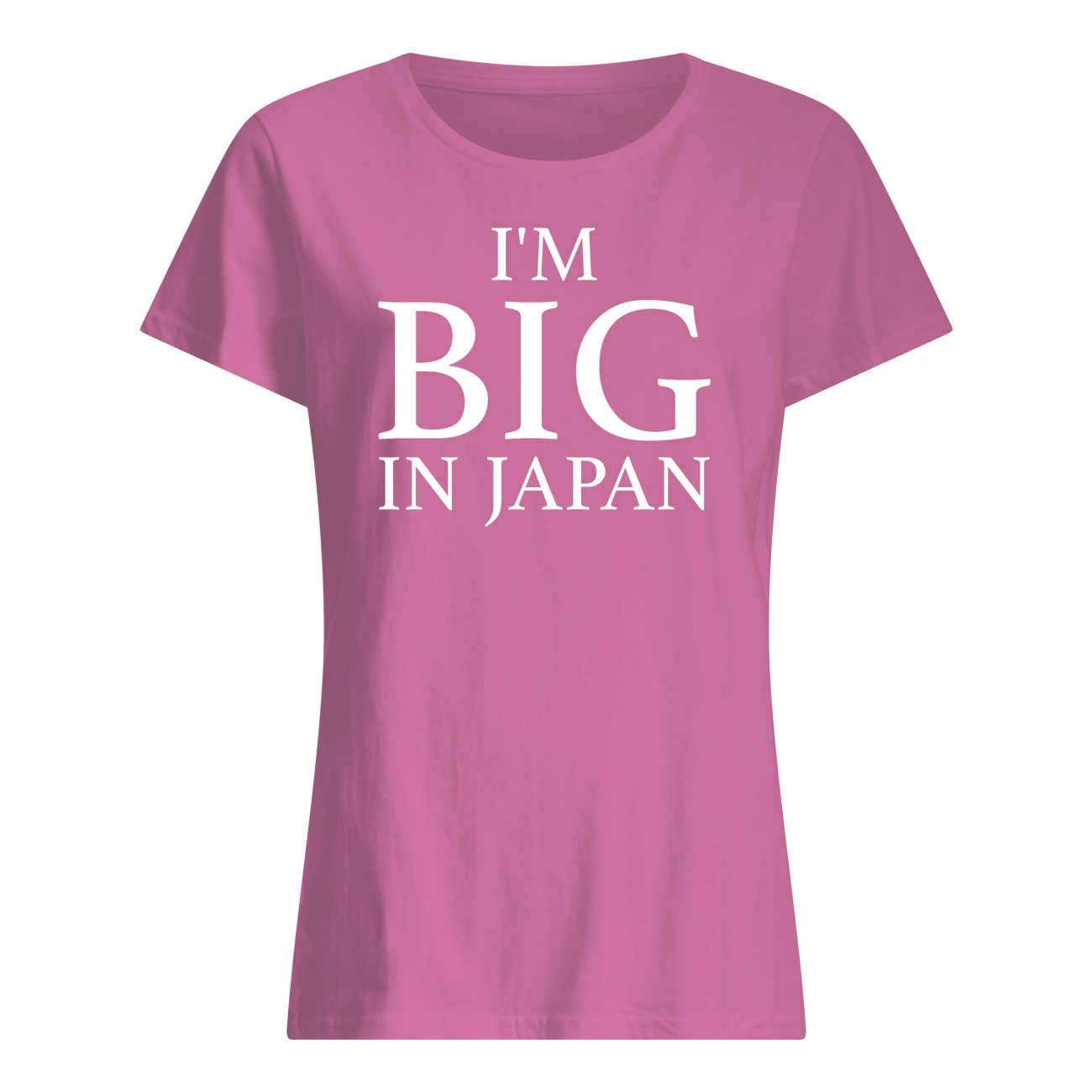 I’M Big In Japan Shirt I’M Big In Japan Shirt