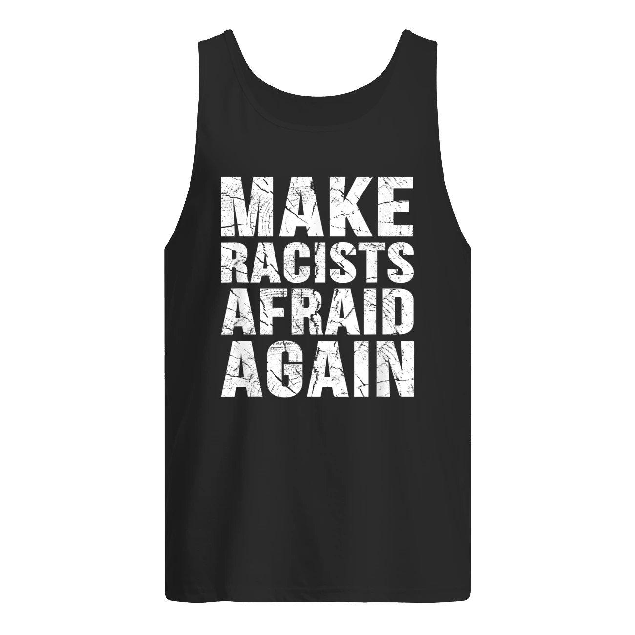 Make Racists Afraid Again Shirt Make Racists Afraid Again Shirt