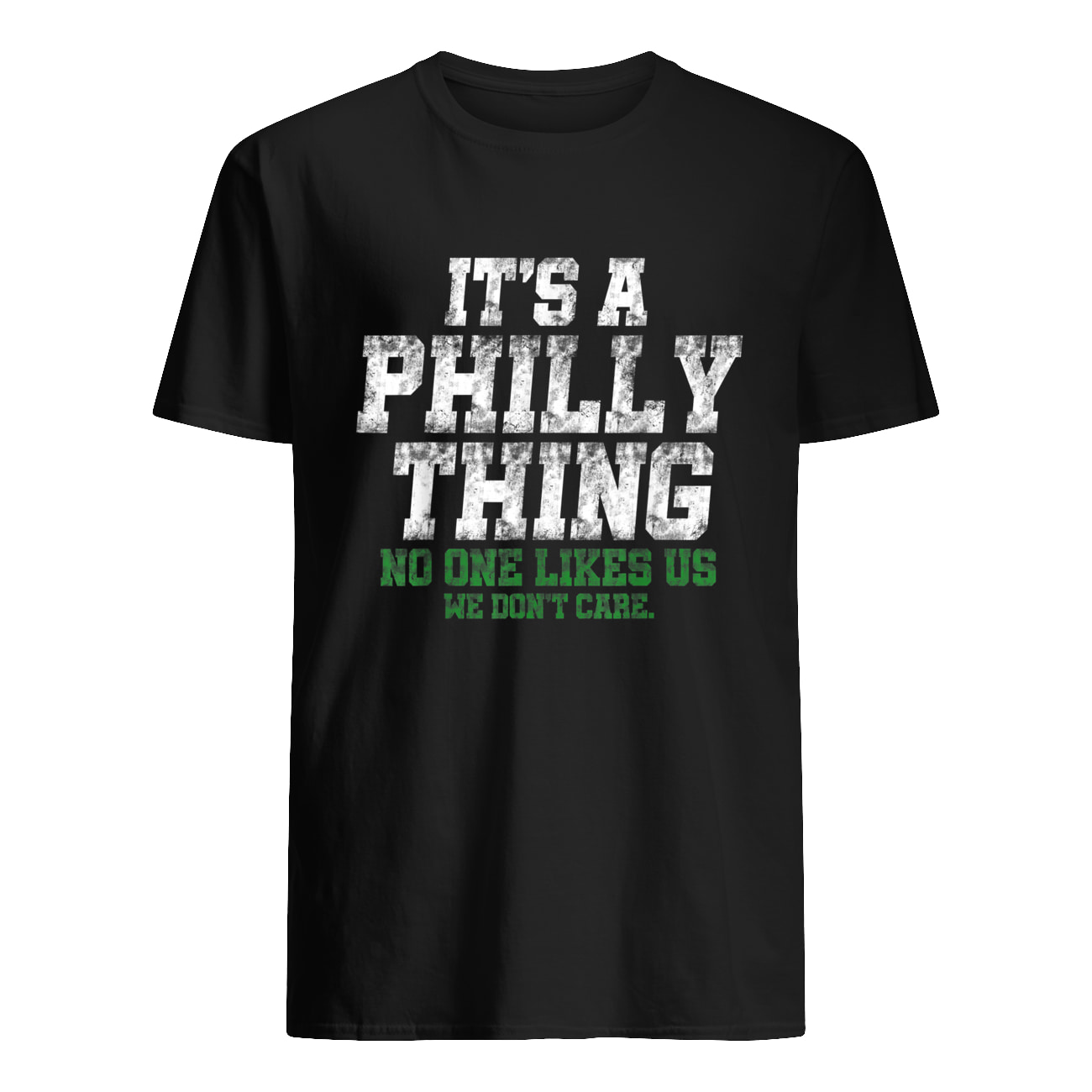 It’S A Philly Thing No One Likes Us We Don’T Care Shirt It’S A Philly Thing No One Likes Us We Don’T Care Shirt