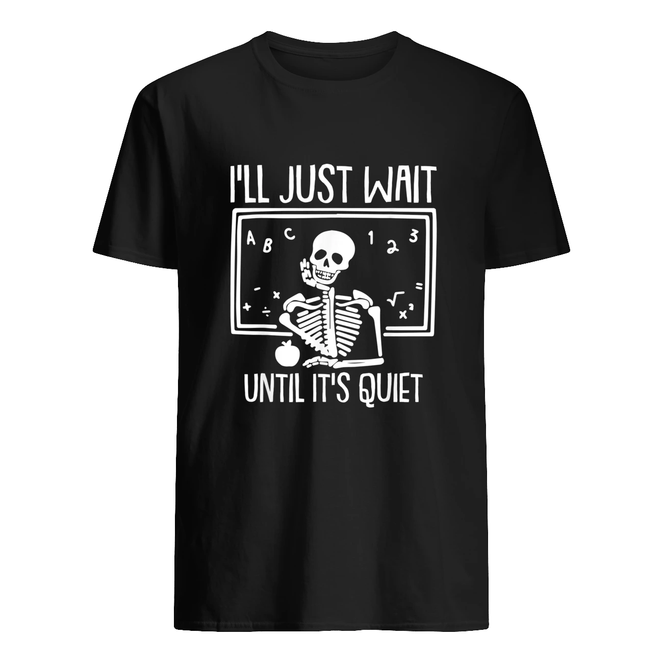 I’Ll Just Wait Until It’S Quiet Shirt I’Ll Just Wait Until It’S Quiet Shirt