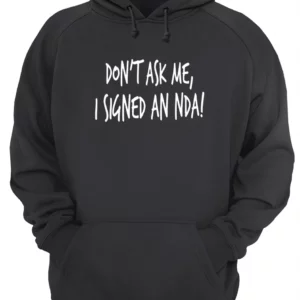 Don'T Ask Me I Signed An Nda Shirt 2 gnuj2tpdfut36xpk2umx 2.webp