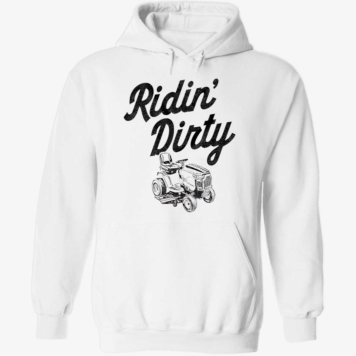 Tractor Ridin Dirty Shirt Tractor Ridin Dirty Shirt