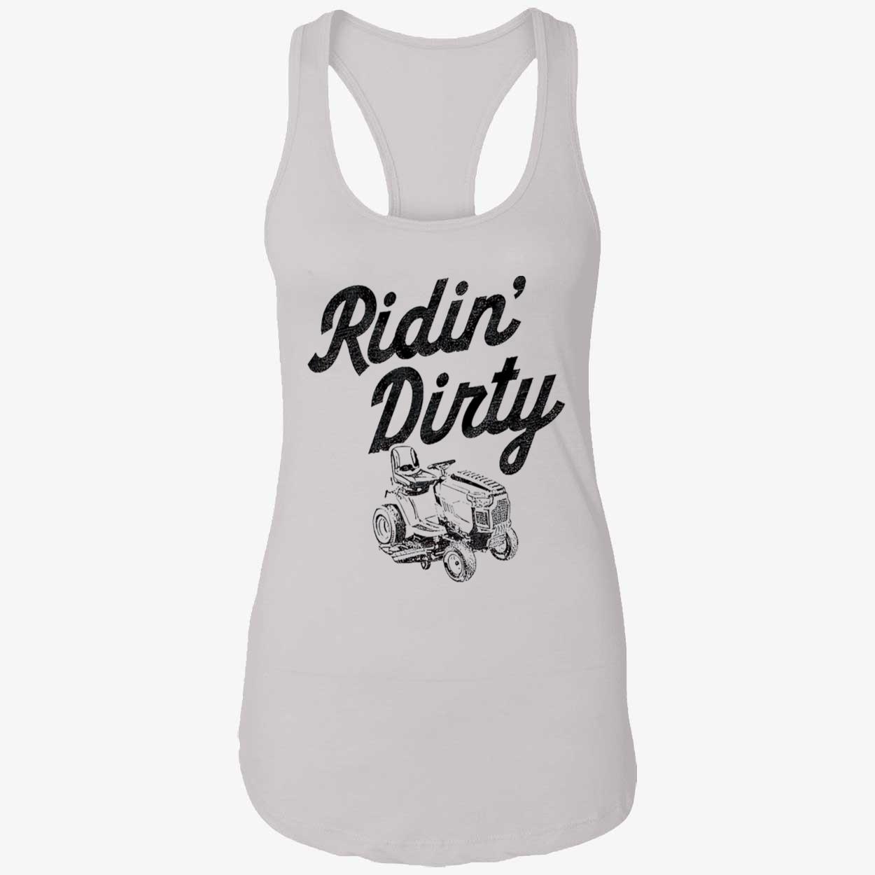 Tractor Ridin Dirty Shirt Tractor Ridin Dirty Shirt