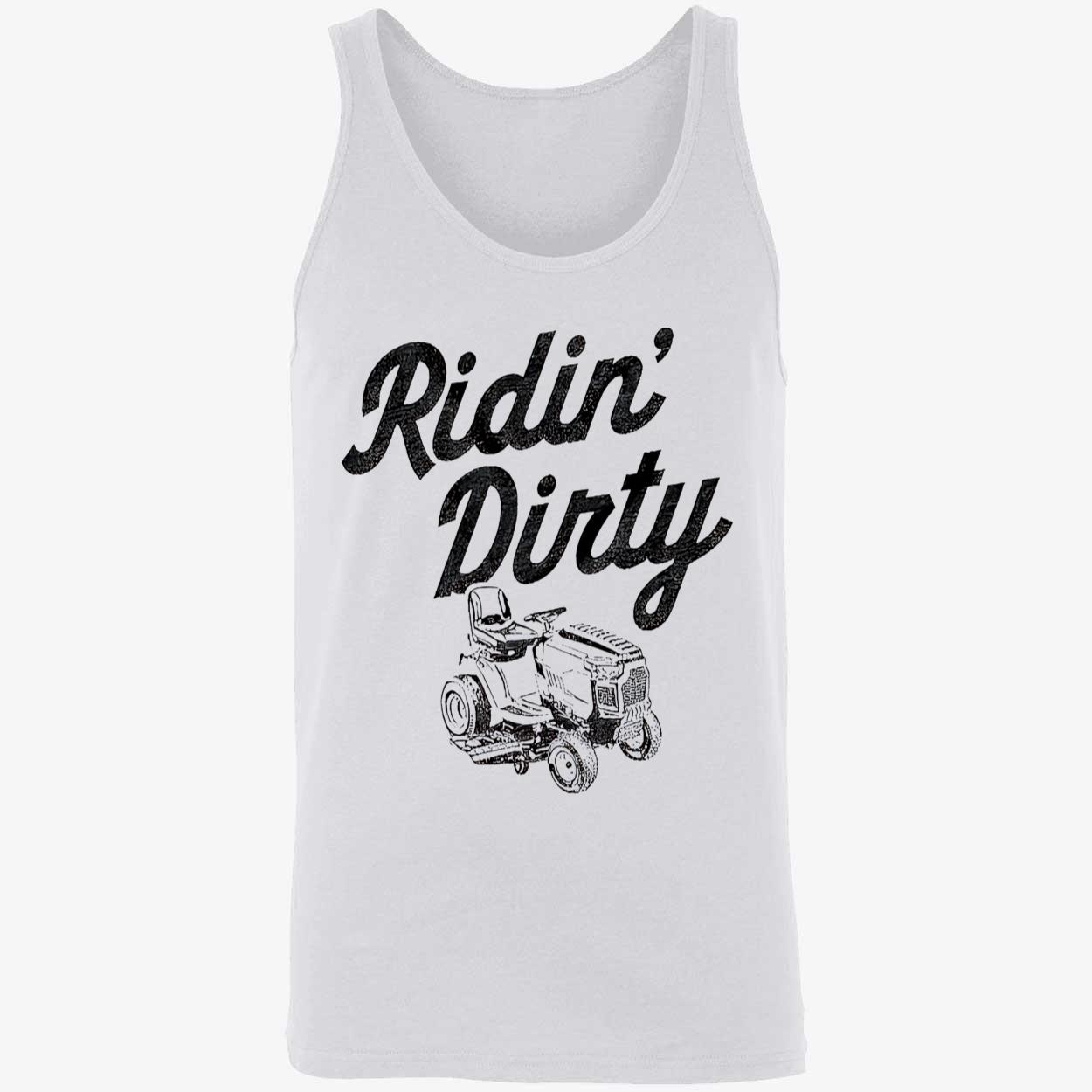 Tractor Ridin Dirty Shirt Tractor Ridin Dirty Shirt