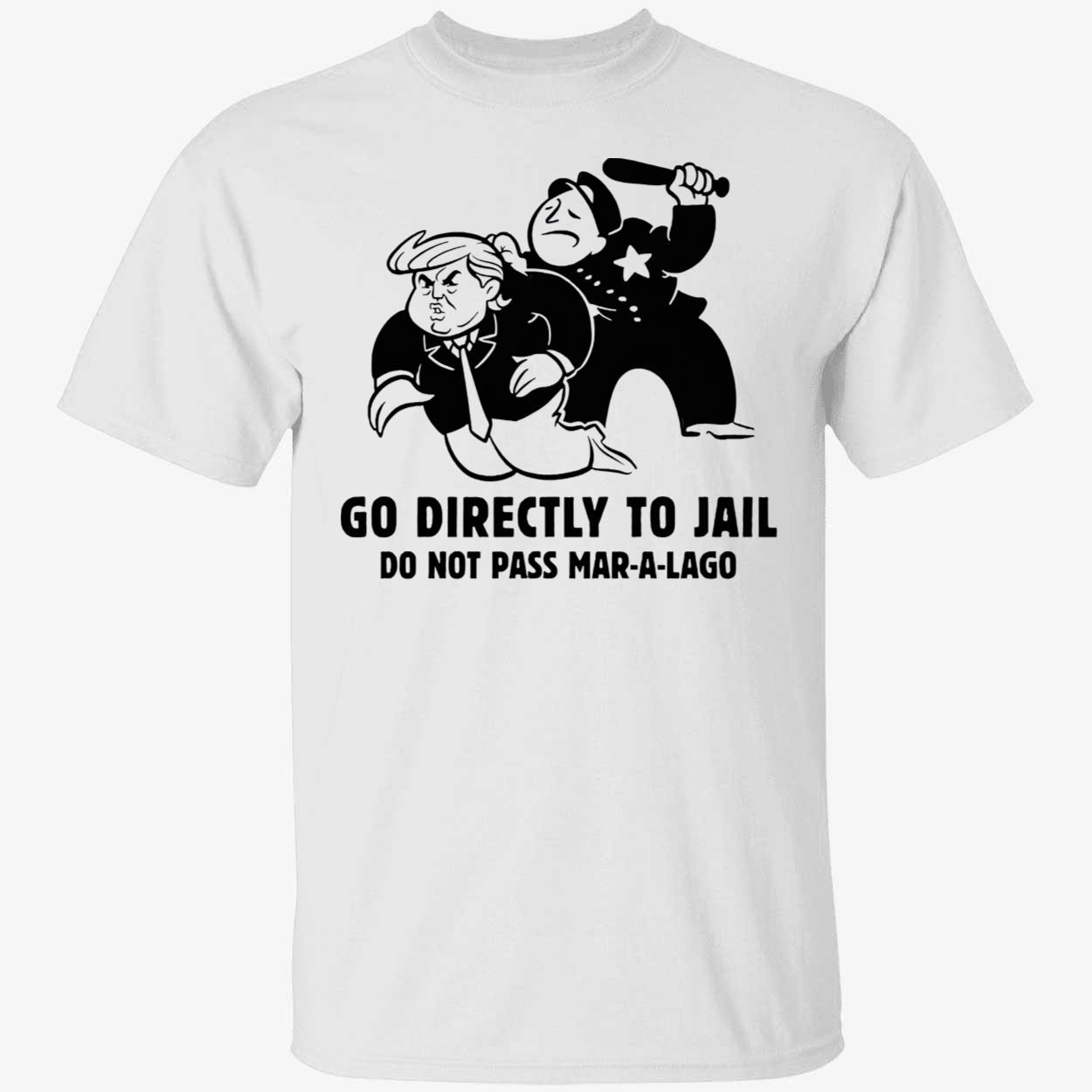 Go Directly To Jail Do Not Pass Mar-A-Lago Shirt
