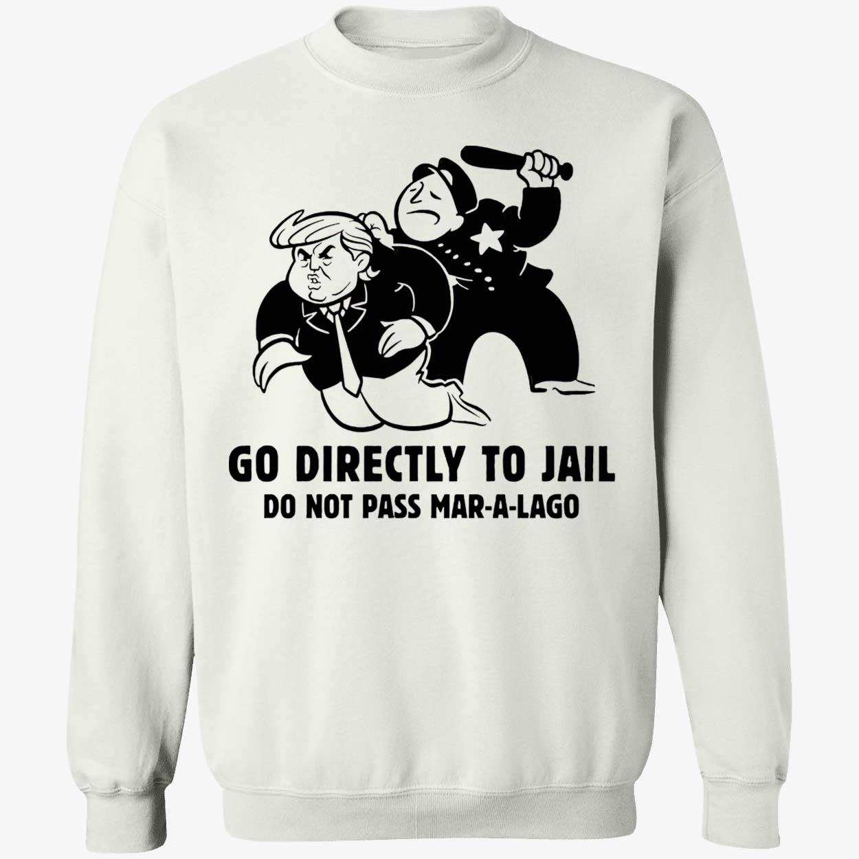 Go Directly To Jail Do Not Pass Mar-A-Lago Shirt Go Directly To Jail Do Not Pass Mar-A-Lago Shirt