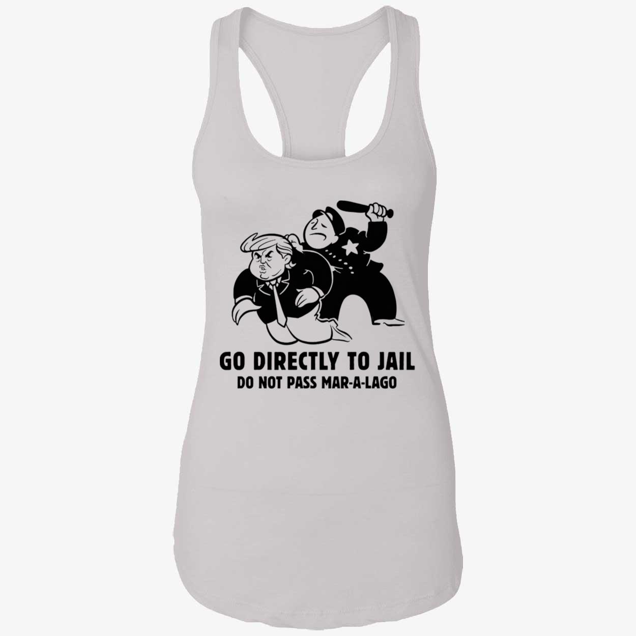 Go Directly To Jail Do Not Pass Mar-A-Lago Shirt Go Directly To Jail Do Not Pass Mar-A-Lago Shirt