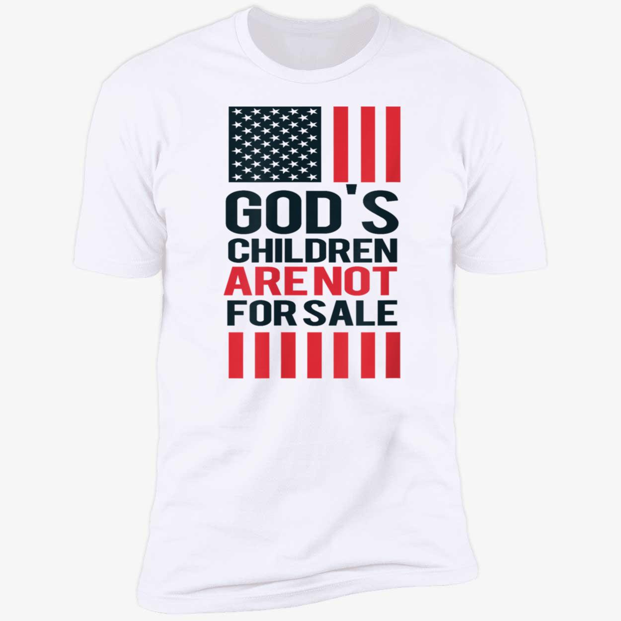 God’S Children Are Not For Sale Shirt God’S Children Are Not For Sale Shirt