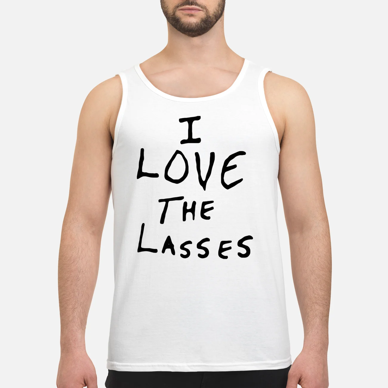 I Love The Lasses Shirt I Love The Lasses Shirt