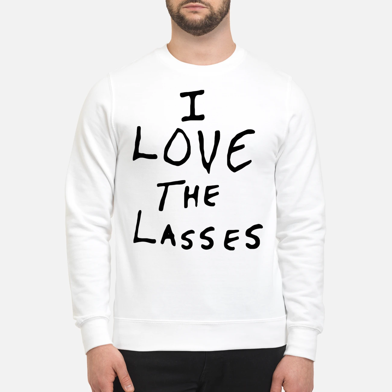 I Love The Lasses Shirt I Love The Lasses Shirt