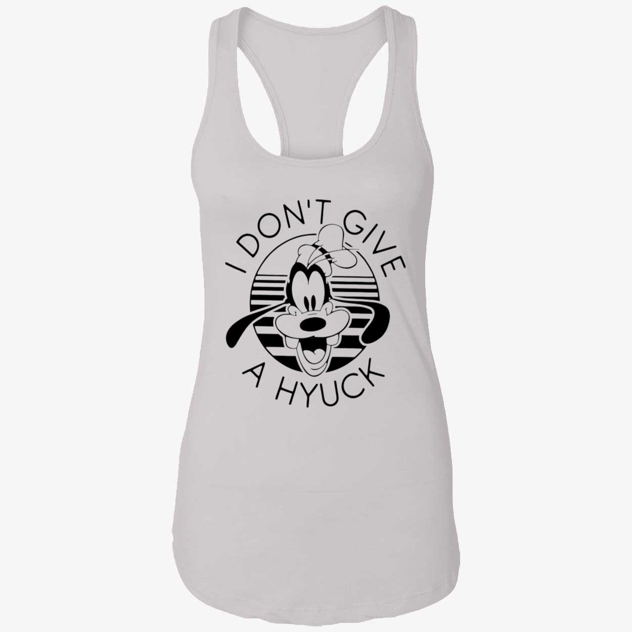 Goofy I Don’T Give A Hyuck T-Shirt Goofy I Don’T Give A Hyuck T-Shirt