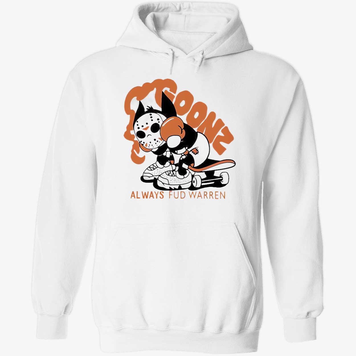 Goonz Always Fud Warren Shirt Goonz Always Fud Warren Shirt