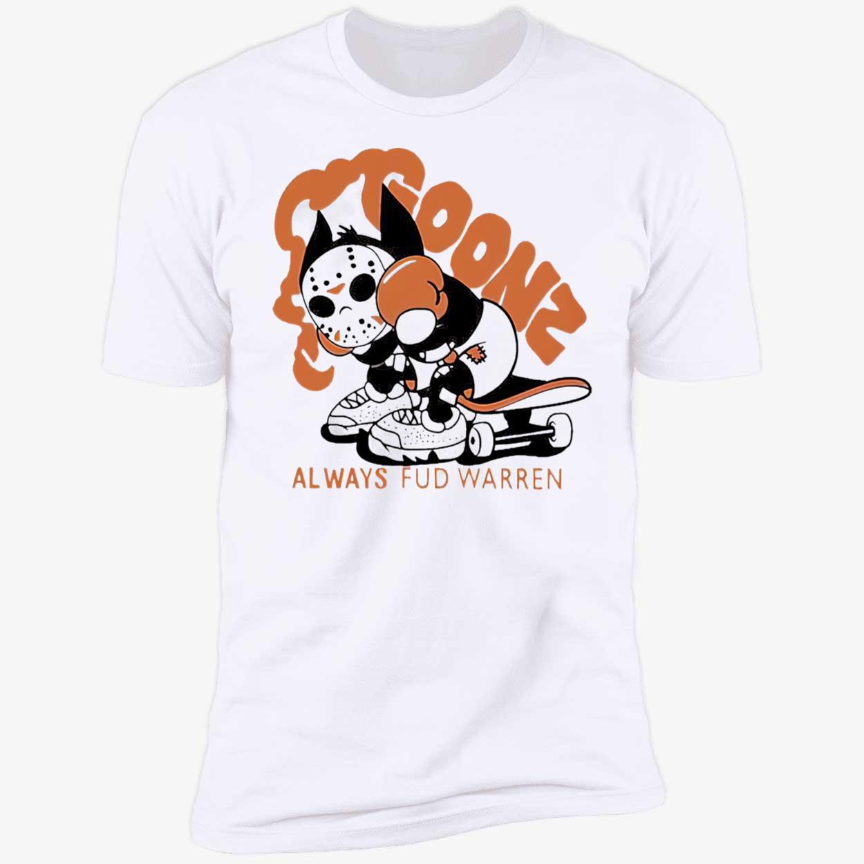 Goonz Always Fud Warren Shirt Goonz Always Fud Warren Shirt