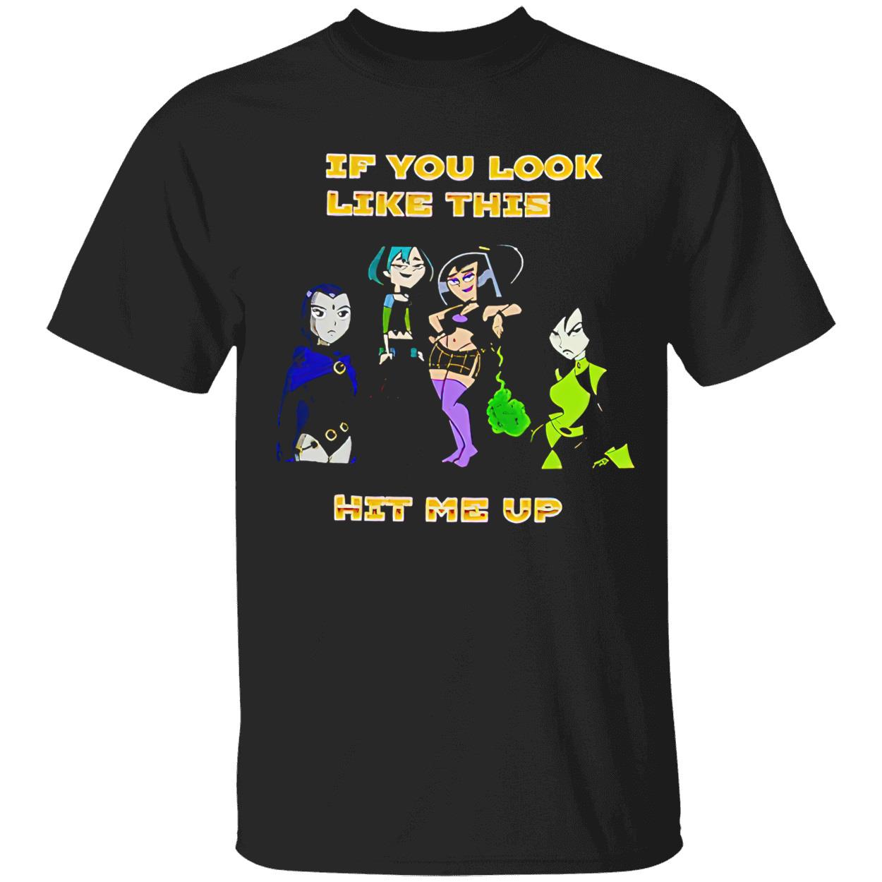 Goth Girl If You Look Like This Hit Me Up Shirt