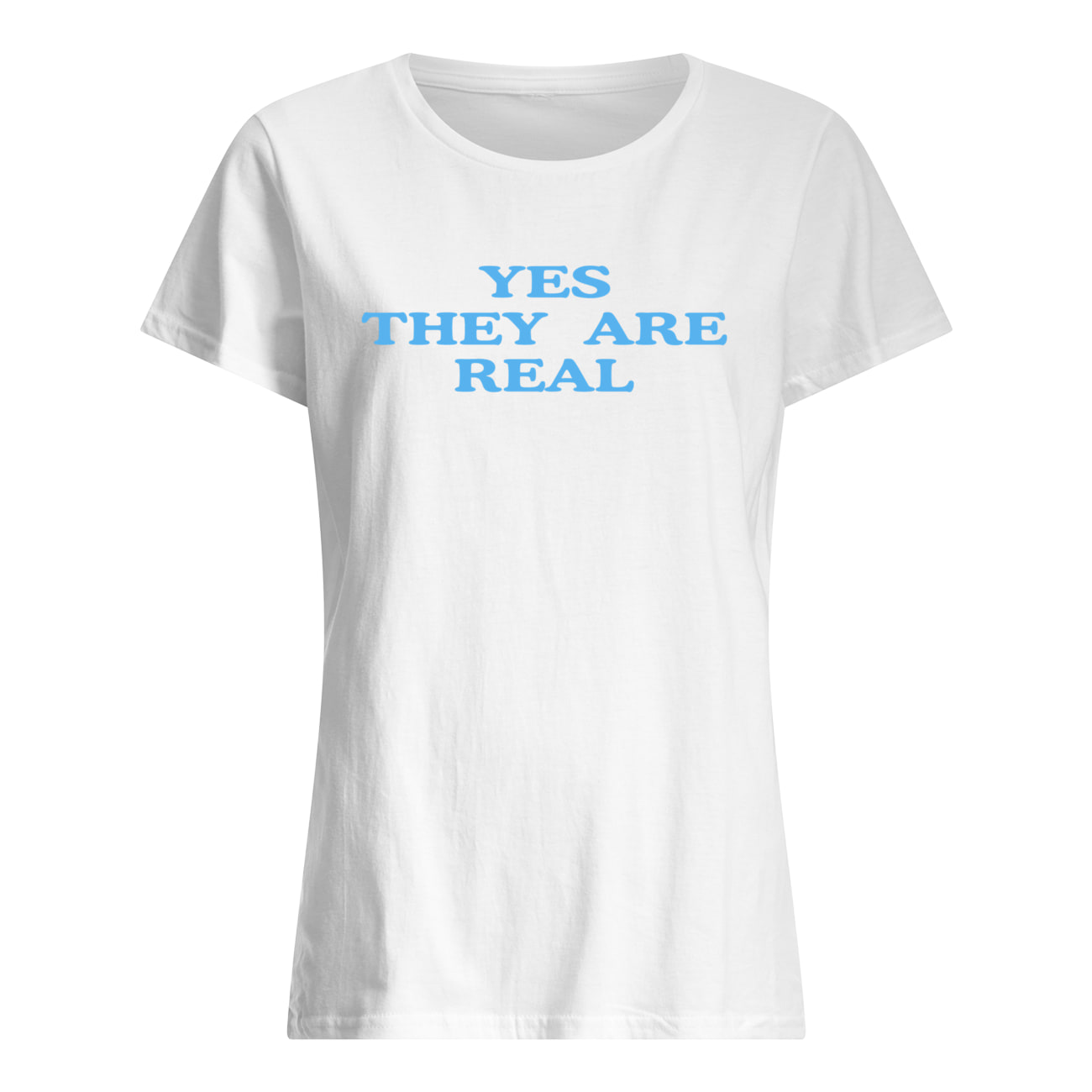Yes They Are Real Shirt Yes They Are Real Shirt