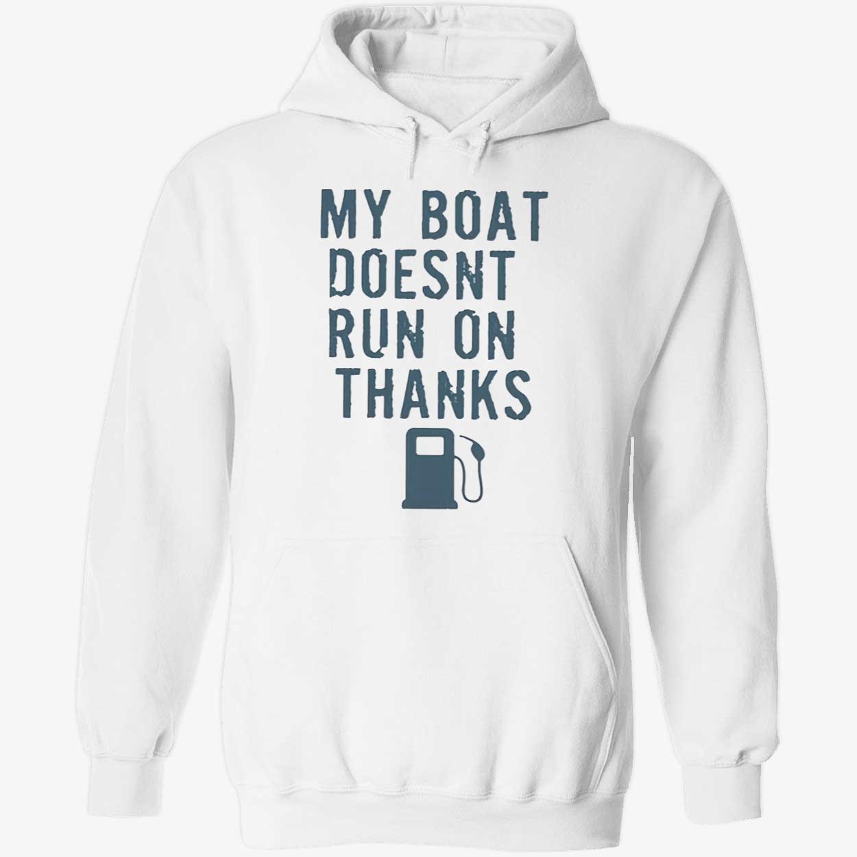 Greg Biffle My Boat Doesn’T Run On Thanks Shirt Greg Biffle My Boat Doesn’T Run On Thanks Shirt