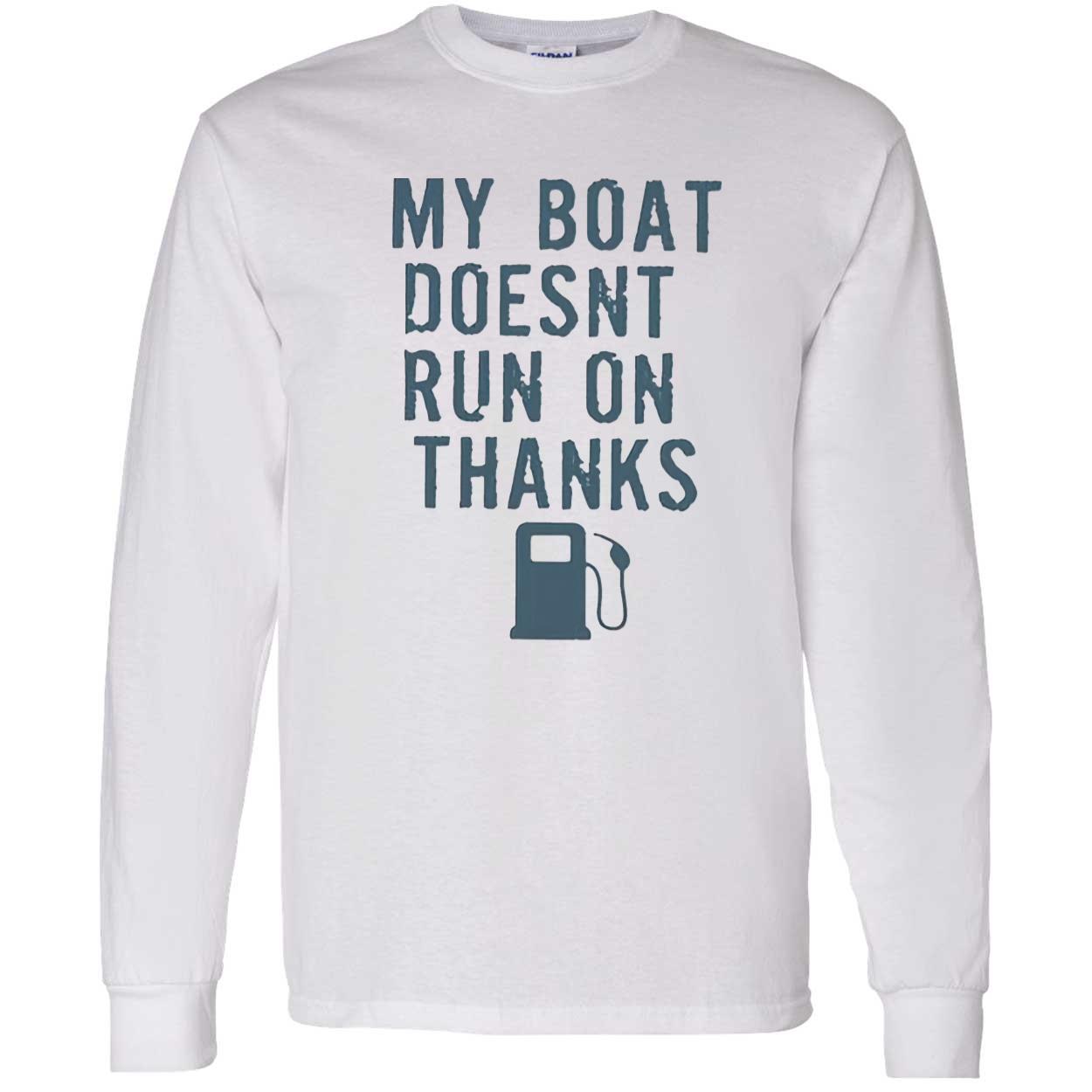 Greg Biffle My Boat Doesn’T Run On Thanks Shirt Greg Biffle My Boat Doesn’T Run On Thanks Shirt