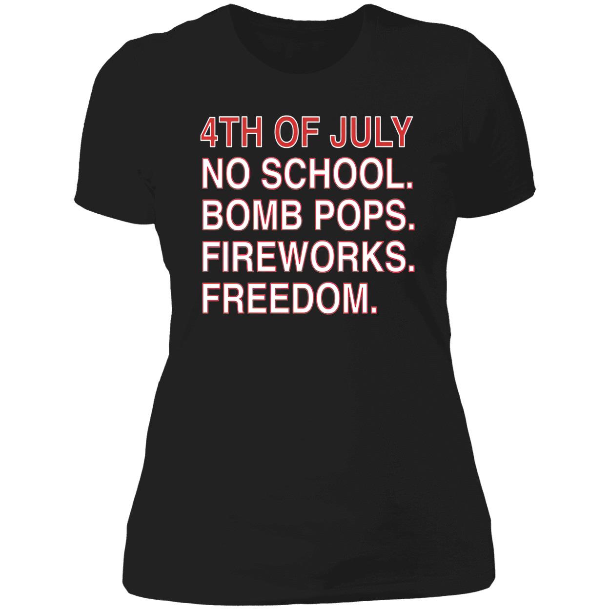 4Th Of July No School Bomb Pops Fireworks Freedom Shirt 4Th Of July No School Bomb Pops Fireworks Freedom Shirt