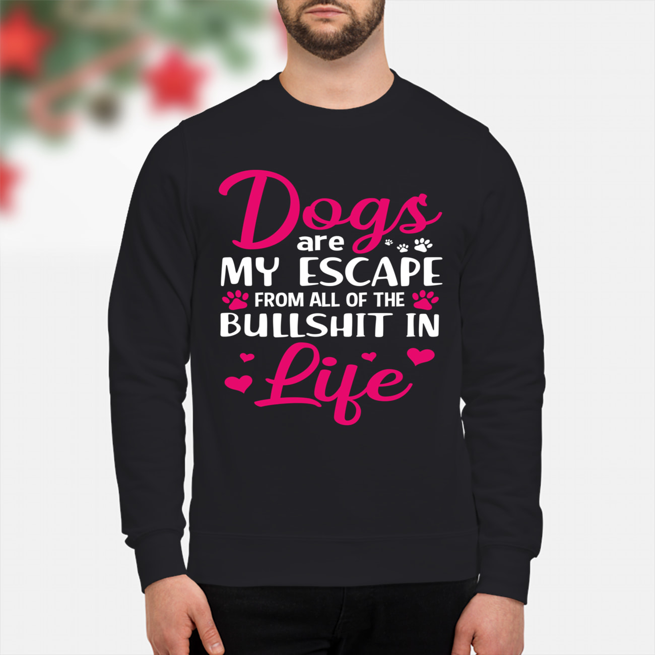 Dog Are My Escape From All Of The Bullsh*T In Life Shirt Dog Are My Escape From All Of The Bullsh*T In Life Shirt