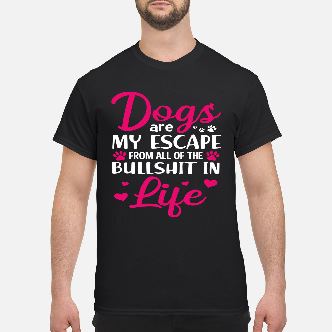 Dog Are My Escape From All Of The Bullsh*T In Life Shirt Dog Are My Escape From All Of The Bullsh*T In Life Shirt