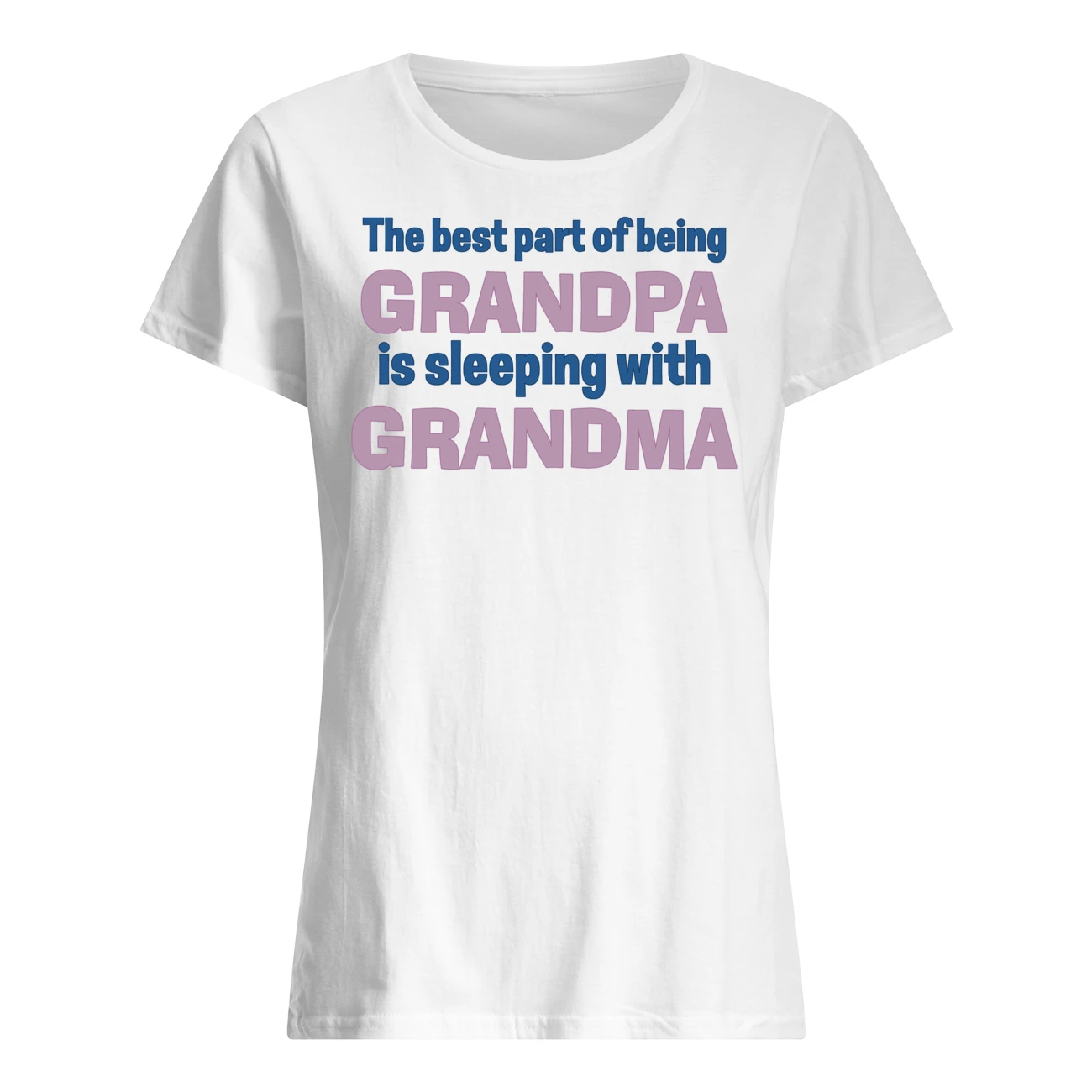 The Best Part Of Being Grandpa Is Sleeping With Grandma Shirt The Best Part Of Being Grandpa Is Sleeping With Grandma Shirt