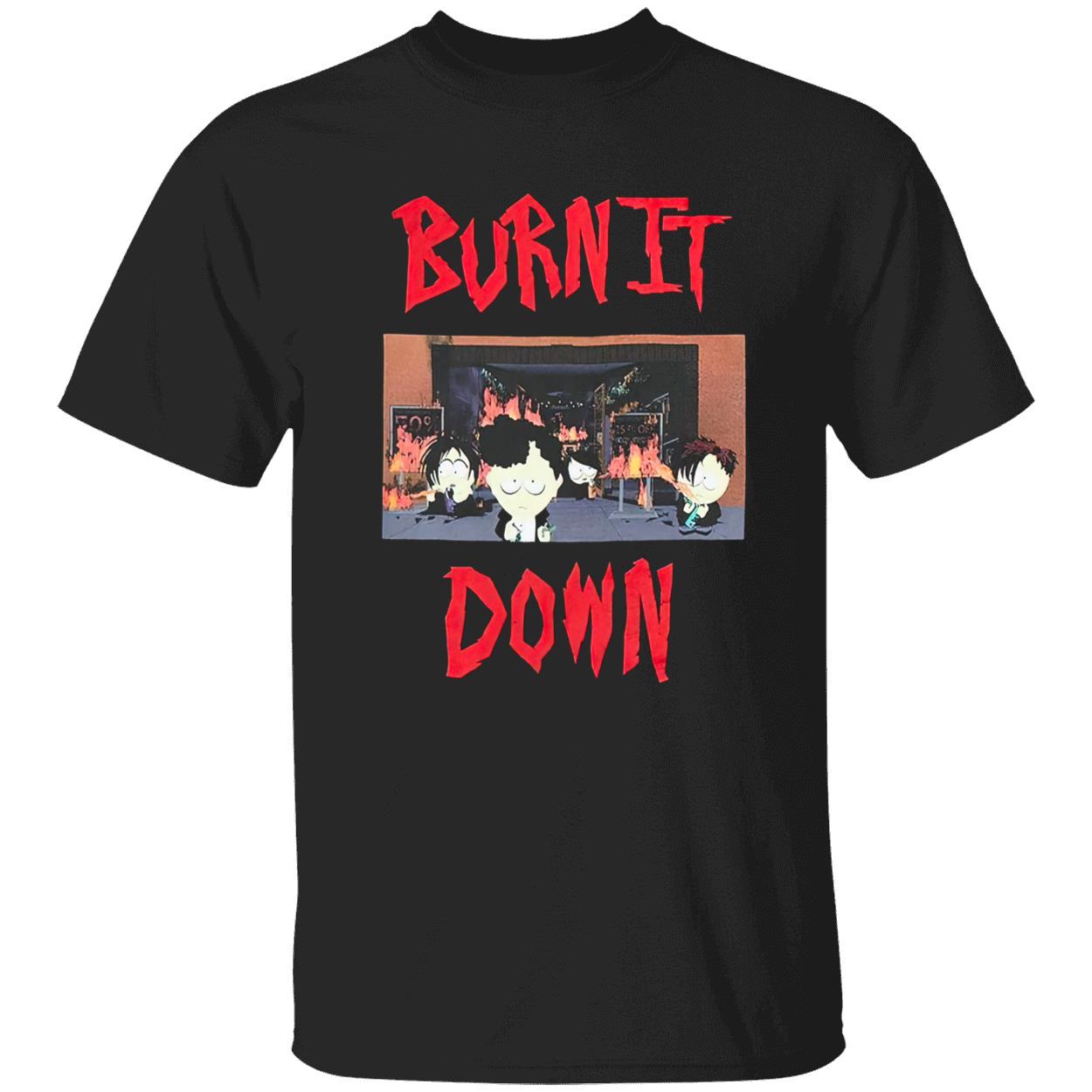 South Park Burn It Down Shirt