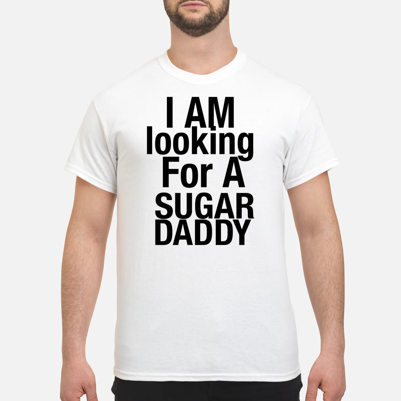 I Am Looking For A Sugar Daddy Shirt