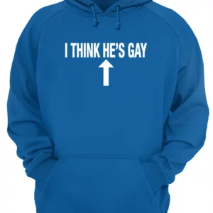 I Think He'S Gay Shirt 1 gwucjqflmz8fvyybuiou.webp