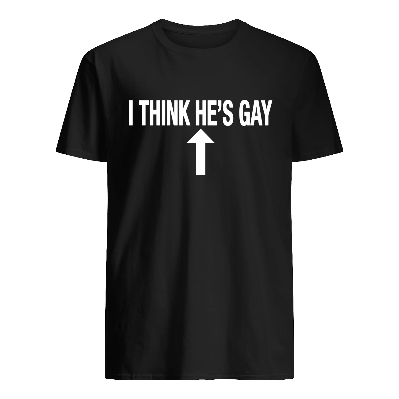 I Think He’S Gay Shirt I Think He’S Gay Shirt
