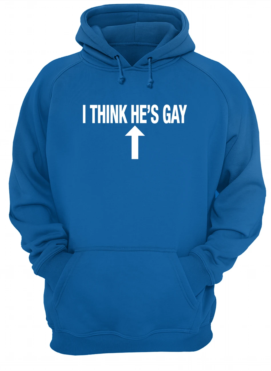 I Think He’S Gay Shirt I Think He’S Gay Shirt