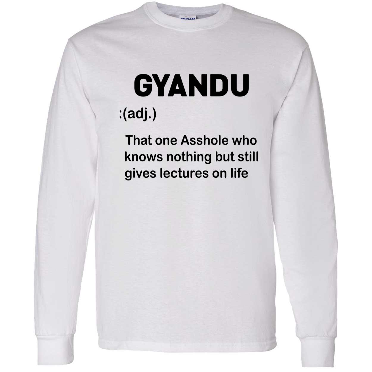 Gyandu That One Asshole Who Knows Nothing But Still Gives Lectures On Life Shirt Gyandu That One Asshole Who Knows Nothing But Still Gives Lectures On Life Shirt