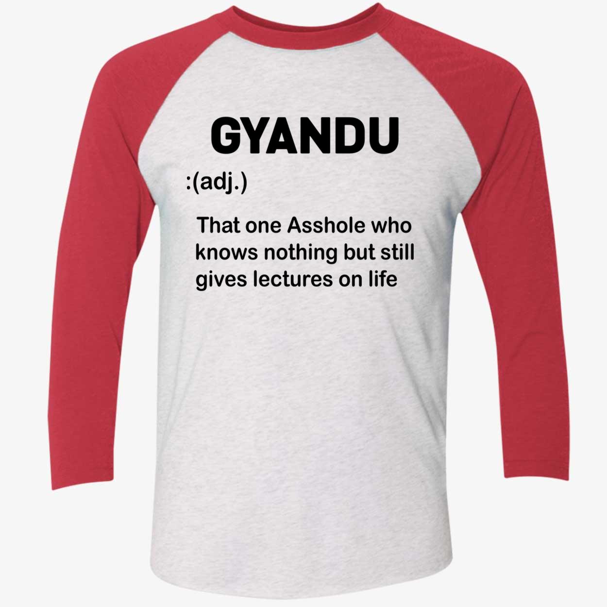 Gyandu That One Asshole Who Knows Nothing But Still Gives Lectures On Life Shirt Gyandu That One Asshole Who Knows Nothing But Still Gives Lectures On Life Shirt