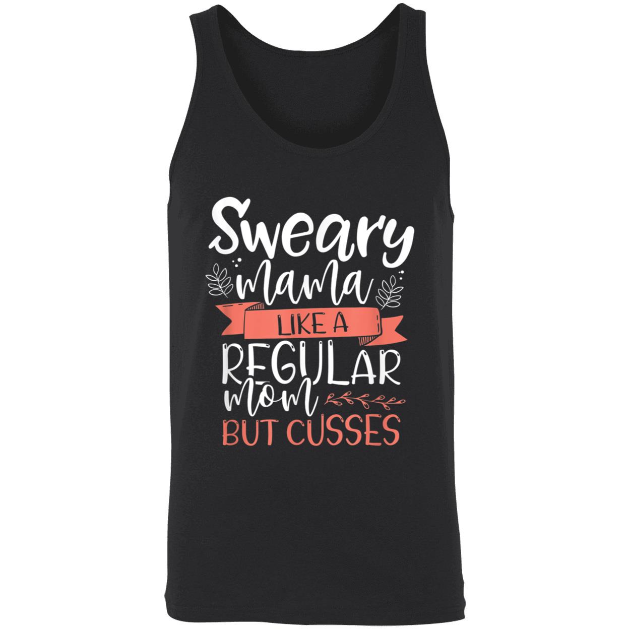 Sweary Mama Like A Regular Mom But Cusses Shirt Sweary Mama Like A Regular Mom But Cusses Shirt