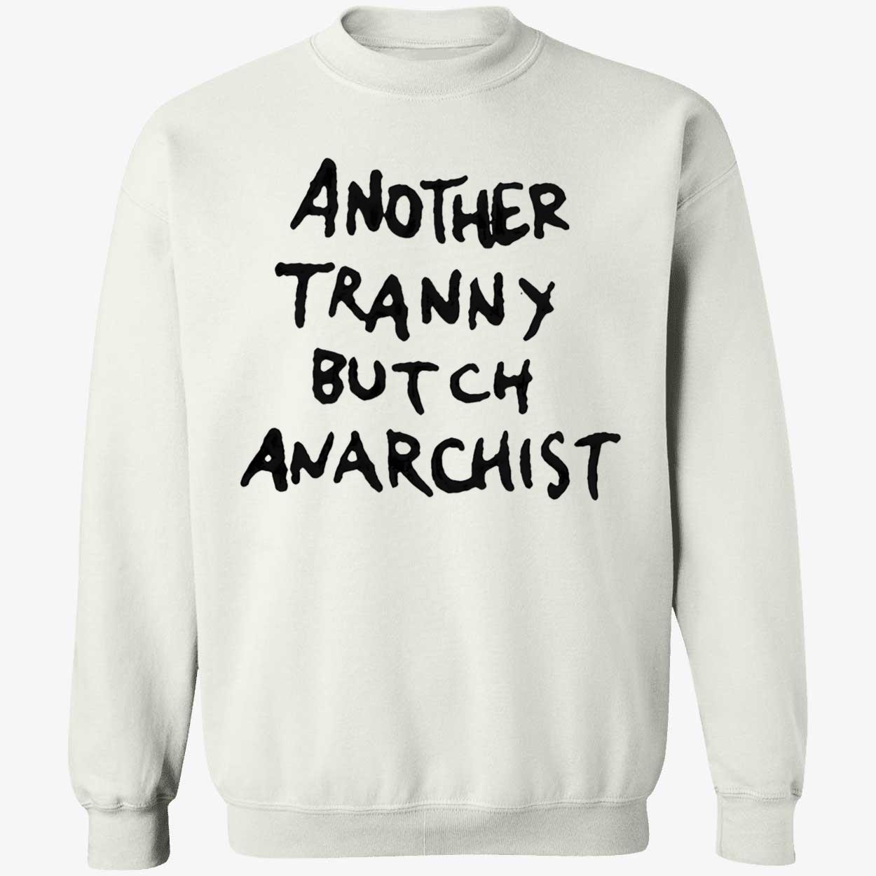 Another Tranny Butch Anarchist Shirt Another Tranny Butch Anarchist Shirt