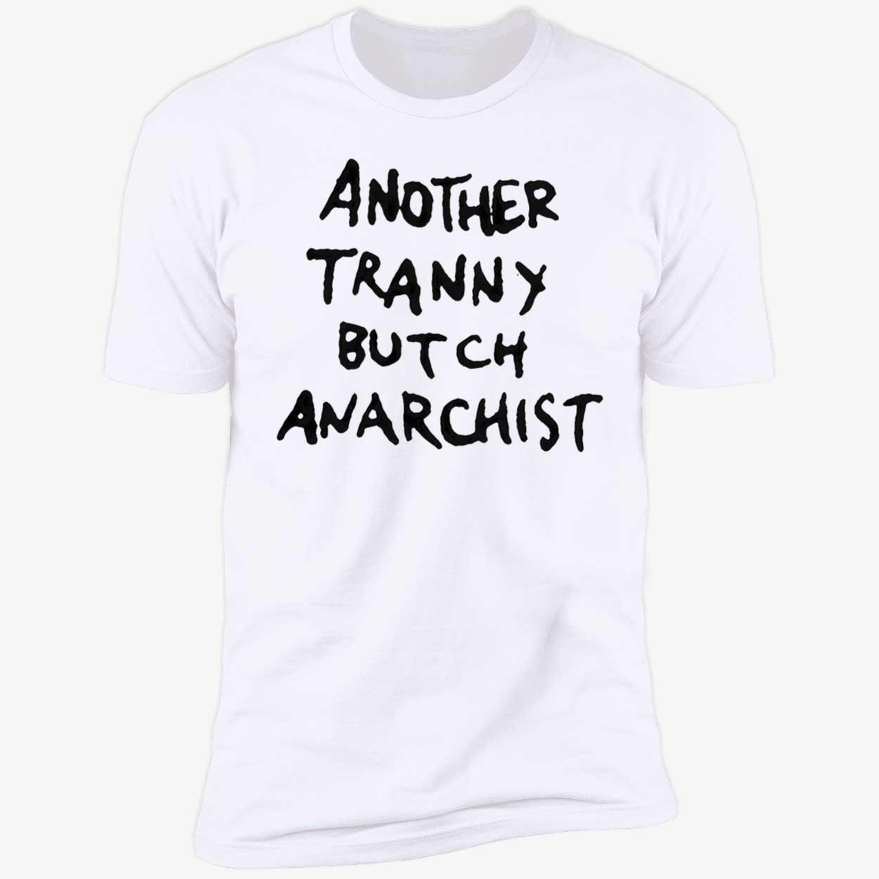 Another Tranny Butch Anarchist Shirt Another Tranny Butch Anarchist Shirt