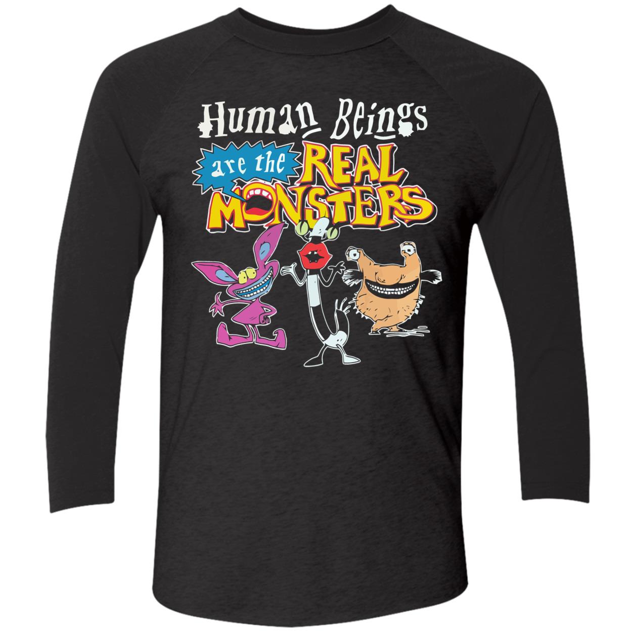 Human Beings Are The Real Monster Shirt Human Beings Are The Real Monster Shirt