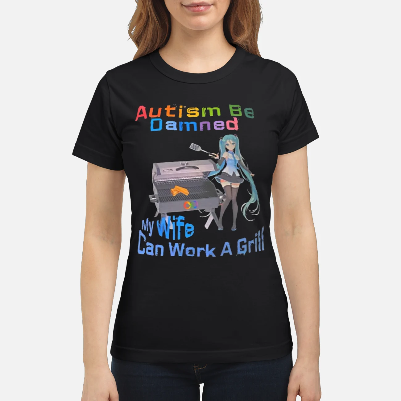 Autism Be Damned My Wife Can Work A Girl Shirt Autism Be Damned My Wife Can Work A Girl Shirt